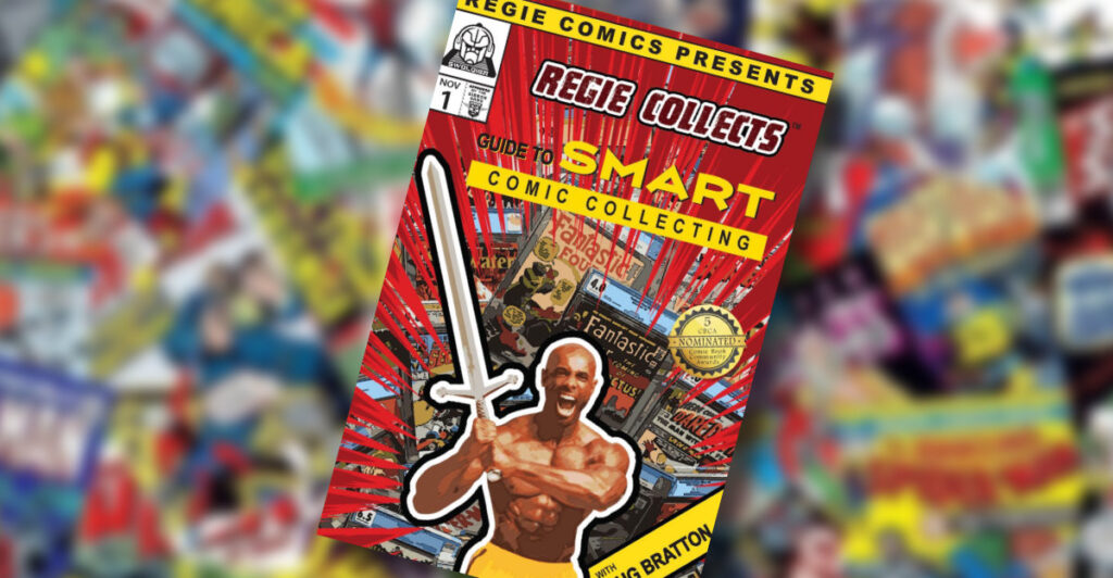 Regie Collects' Guide To SMART Comic Collecting Is Fanboy Scripture