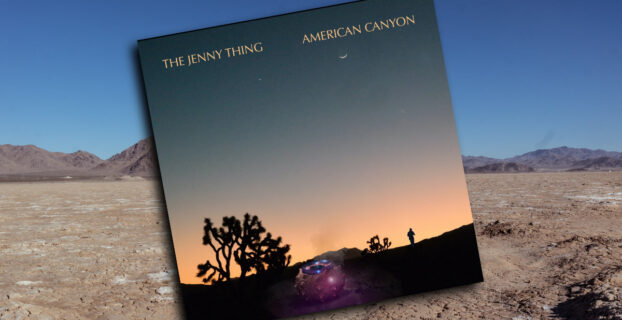 ’90s Alternative Rock Band The Jenny Thing Returns With American Canyon